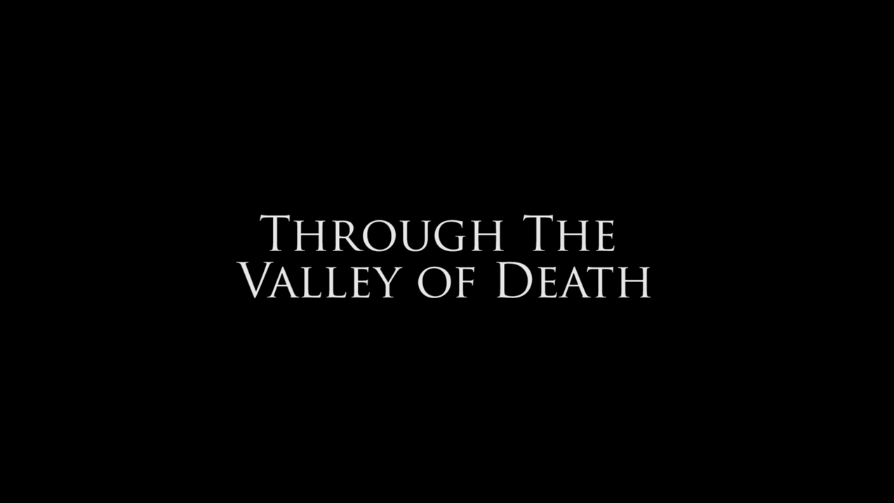Through the Valley of Death
